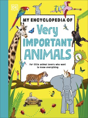 cover image of My Encyclopedia of Very Important Animals